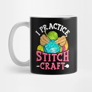 I Practice Stitch Craft Funny Cross Stitching Pun Mug